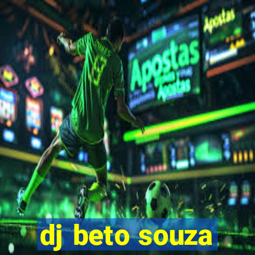 dj beto souza